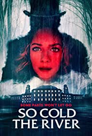Watch Free So Cold the River (2022)