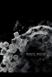 Watch Free Minute Bodies: The Intimate World of F. Percy Smith (2016)