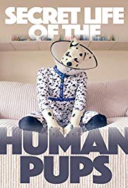 Watch Full Movie :Secret Life of the Human Pups (2016)