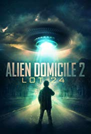 Watch Free Alien Domicile 2: Lot 24 (2018)
