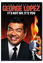 Watch Free George Lopez: Its Not Me, Its You (2012)