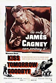 Watch Free Kiss Tomorrow Goodbye (1950)