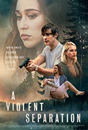Watch Full Movie :A Violent Separation (2018)