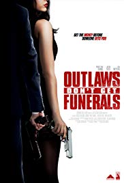 Watch Free Outlaws Dont Get Funerals (2017)