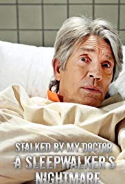 Watch Free Stalked By My Doctor A slpwalkers Nightmare (2019)