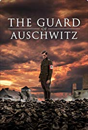 Watch Free The Guard of Auschwitz (2018)
