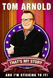 Watch Free Tom Arnold: Thats My Story and Im Sticking to it (2010)