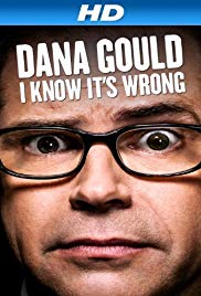 Watch Free Dana Gould: I Know Its Wrong (2013)