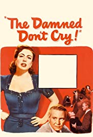 Watch Free The Damned Dont Cry (1950)