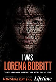 Watch Full Movie :I Was Lorena Bobbitt (2020)