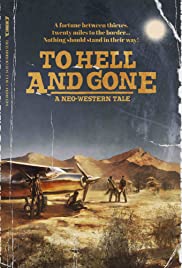Watch Free To Hell and Gone (2019)