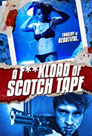 Watch Free F*ckload of Scotch Tape (2012)