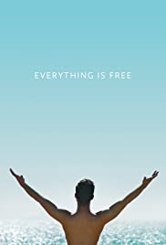 Watch Free Everything is Free (2017)