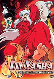Watch Free Inuyasha the Movie 4: Fire on the Mystic Island (2004)
