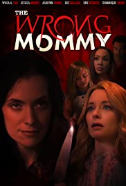 Watch Full Movie :The Wrong Mommy (2019)