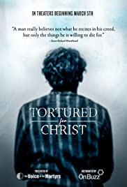 Watch Free Tortured for Christ (2018)