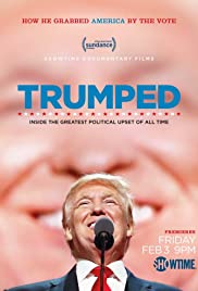 Watch Free Trumped: Inside the Greatest Political Upset of All Time (2017)