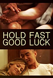 Watch Full Movie :Hold Fast, Good Luck (2017)