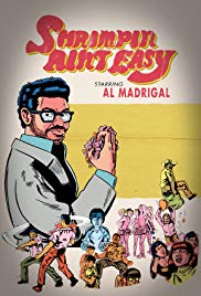 Watch Free Al Madrigal: Shrimpin Aint Easy (2017)