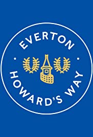 Watch Free Everton, Howards Way (2019)