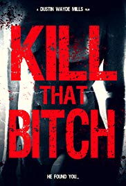 Watch Full Movie :Kill That Bitch (2014)