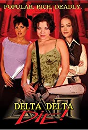 Watch Free Delta Delta Die! (2003)