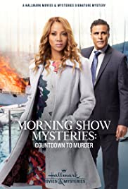 Watch Free Morning Show Mysteries: Countdown to Murder (2019)