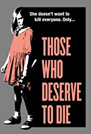 Watch Full Movie :Those Who Deserve to Die (2018)