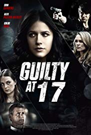 Watch Free Guilty at 17 (2014)