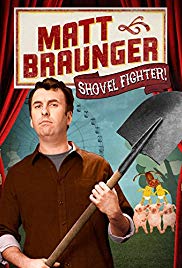 Watch Free Matt Braunger: Shovel Fighter (2012)