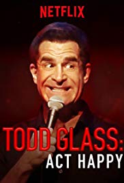 Watch Free Todd Glass: Act Happy (2018)