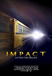 Watch Free Impact After the Crash (2013)