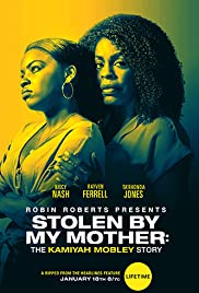 Watch Free Stolen by My Mother: The Kamiyah Mobley Story (2020)
