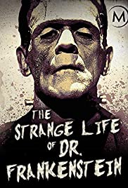 Watch Free The Strange Life of Dr. Frankenstein (2018)