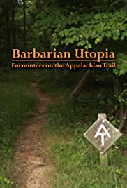 Watch Free Barbarian Utopia: Encounters on the Appalachian Trail (2019)