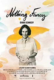 Watch Full Movie :Diana Kennedy: Nothing Fancy (2019)