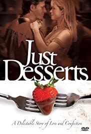 Watch Free Just Desserts (2004)