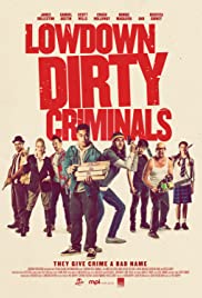 Watch Free Lowdown Dirty Criminals (2020)