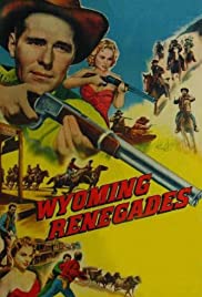Watch Free Wyoming Renegades (1955)