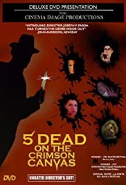 Watch Free 5 Dead on the Crimson Canvas (1996)