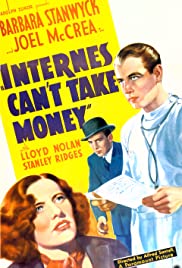 Watch Free Internes Cant Take Money (1937)