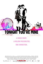 Watch Free Tonight Youre Mine (2011)