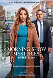 Watch Free Morning Show Mysteries: Death by Design (2019)