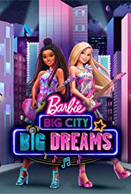 Watch Full Movie :Barbie: Big City, Big Dreams (2021)