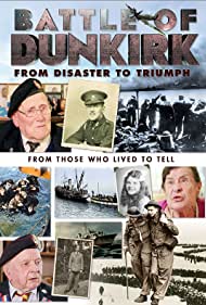 Watch Full Movie :Battle of Dunkirk From Disaster to Triumph (2018)