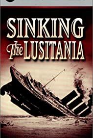 Watch Free Sinking the Lusitania (2001)