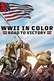 Watch Free WWII in Color: Road to Victory (2021)