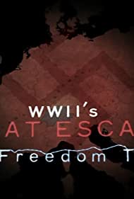 Watch Free WWIIs Great Escapes The Freedom Trails (2017)