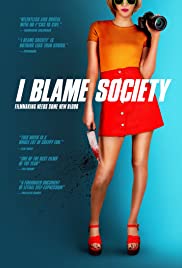 Watch Free I Blame Society (2020)