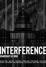 Watch Free Interference: Democracy at Risk (2020)